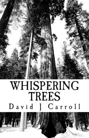 Whispering Trees de David J. Carroll