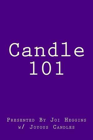 Candle 101 de Heggins, Joi