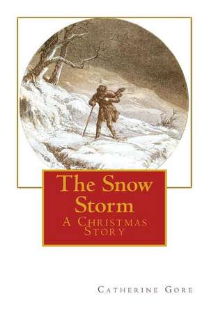 The Snow Storm de Mrs Catherine Gore