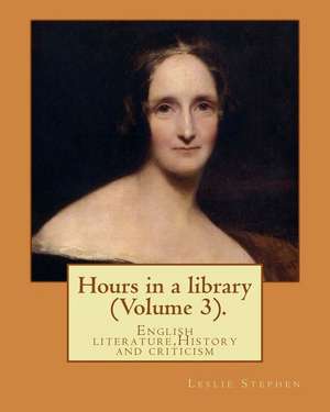 Hours in a Library. by de Leslie Stephen