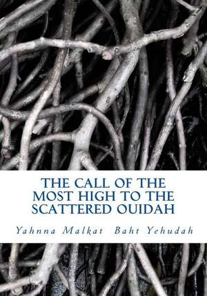 The Call of the Most High to the Scattered Ouidah de Yehudah, Yahnna Malkat Baht