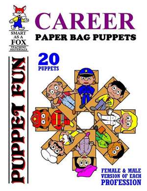 Career Paper Bag Puppets de Dwayne Douglas Kohn