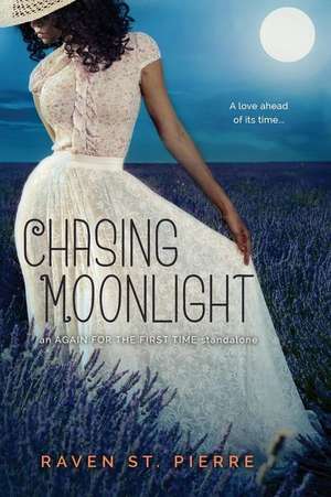 Chasing Moonlight de Raven St Pierre