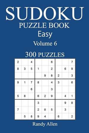 300 Easy Sudoku Puzzle Book de Randy Allen