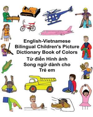 English-Vietnamese Bilingual Children's Picture Dictionary Book of Colors de Richard Carlson Jr