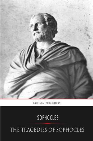 The Tragedies of Sophocles de Sophocles