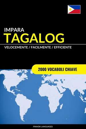 Impara Il Tagalog - Velocemente / Facilmente / Efficiente de Languages, Pinhok