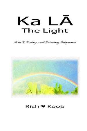 Ka La - The Light de Richard Koob