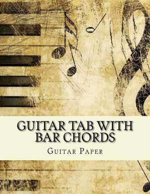 Guitar Tab with Bar Chords de Paper, Guitar