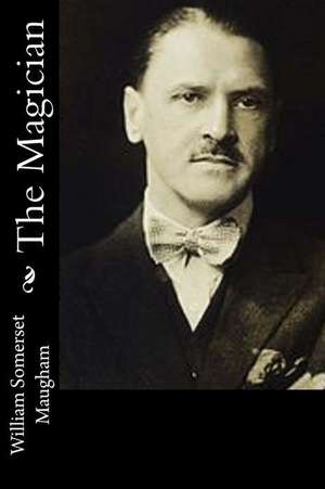 The Magician de William Somerset Maugham