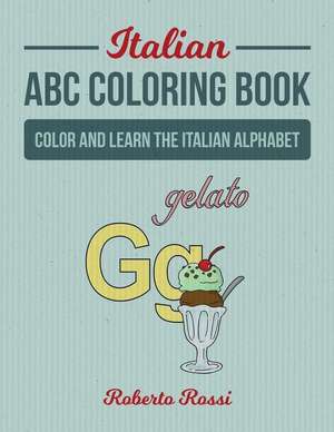 Italian ABC Coloring Book de Roberto Rossi