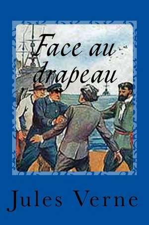 Face Au Drapeau de Jules Verne