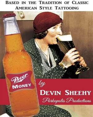 Beer Money de Sheehy, Devin J.