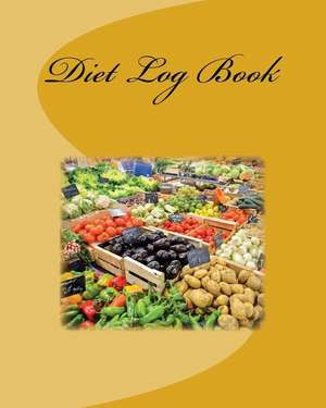 Diet Log Book de Books, Health &. Fitness