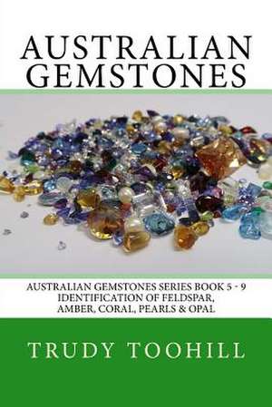 Australian Gemstones Series Book 5 - 9 de Trudy Toohill