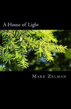 A House of Light de Mark Zelman