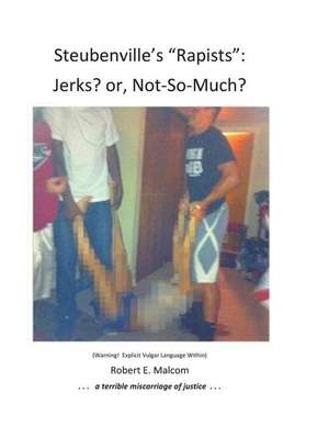 Steubenville's Rapists de Malcom, Robert E.