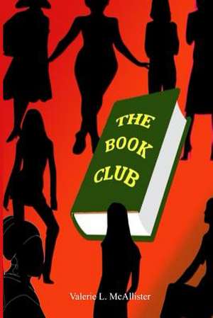 The Book Club de McAllister, Valerie L.