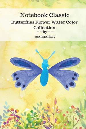 Notebook Classic Butterflies Flower Water Color Collection V.1 de Galaxy, Man