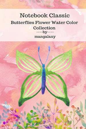 Notebook Classic Butterflies Flower Water Color Collection V.4 de Galaxy, Man