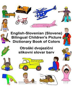 English-Slovenian (Slovene) Bilingual Children's Picture Dictionary Book of Colors de Richard Carlson Jr