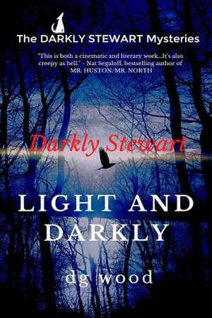 The Darkly Stewart Mysteries de Wood, Dg