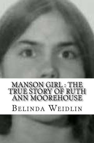 Manson Girl de Weidlin, Belinda