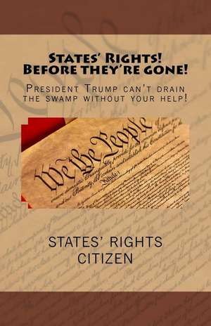 States' Rights Before They're Gone! de Patriot, States' Rights