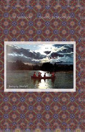 Your Notebook! Boating by Moonlight de Hirose, Mary Mary