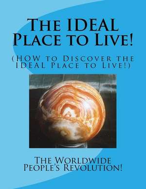 The Ideal Place to Live! de Revolution, The Worldwide Peoples'