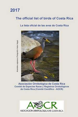 The Official List of Birds of Costa Rica de Asociacion Ornitologica De Costa Rica