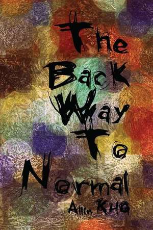 The Back Way to Normal de Allin Khg