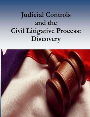 Judicial Controls and the Civil Litigative Process de Federal Judicial Center