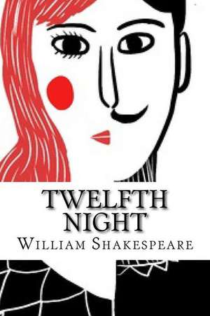 Twelfth Night (Shakespeare) de William Shakespeare