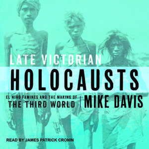 Late Victorian Holocausts de Mike Davis