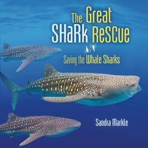 The Great Shark Rescue de Sandra Markle