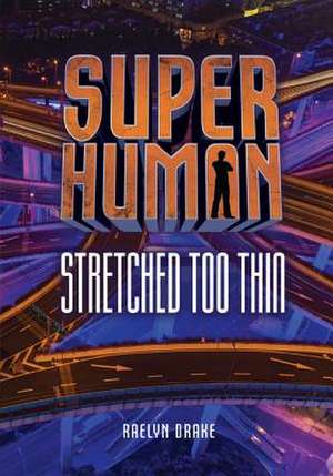 Stretched Too Thin de Raelyn Drake