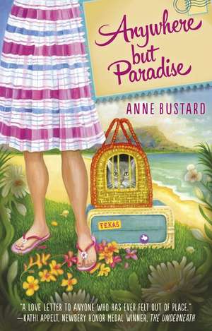 Anywhere But Paradise de Anne Bustard