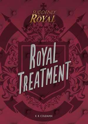 Royal Treatment de Coleman, K. R.