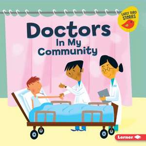 Doctors in My Community de Bridget Heos