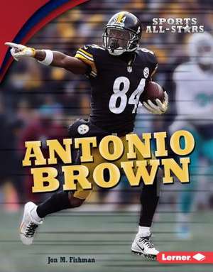 Antonio Brown de Jon M. Fishman