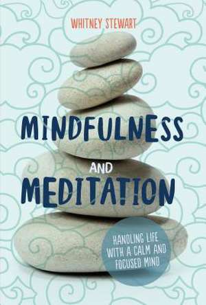 Mindfulness and Meditation de Whitney Stewart