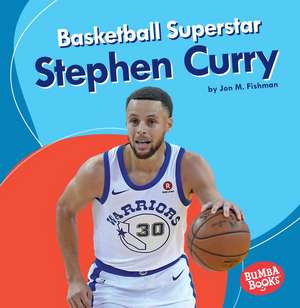 Basketball Superstar Stephen Curry de Jon M Fishman