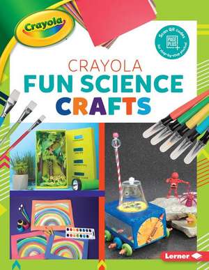 Crayola (R) Fun Science Crafts de Rebecca Felix