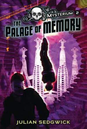 #2 the Palace of Memory de Julian Sedgwick