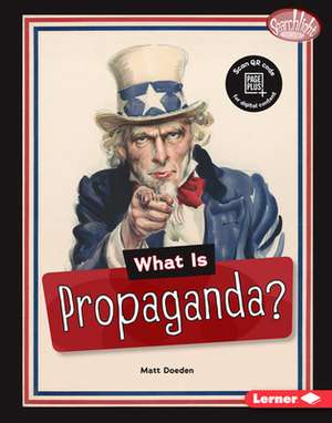 What Is Propaganda? de Matt Doeden