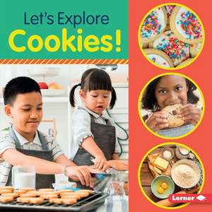 Let's Explore Cookies! de Jill Colella