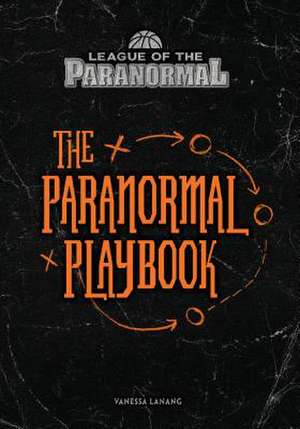 The Paranormal Playbook de Vanessa Lanang