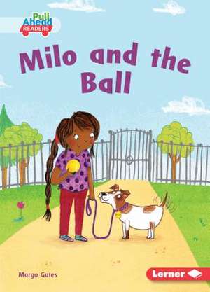 Milo and the Ball de Margo Gates