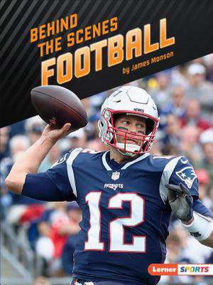 Behind the Scenes Football de James Monson